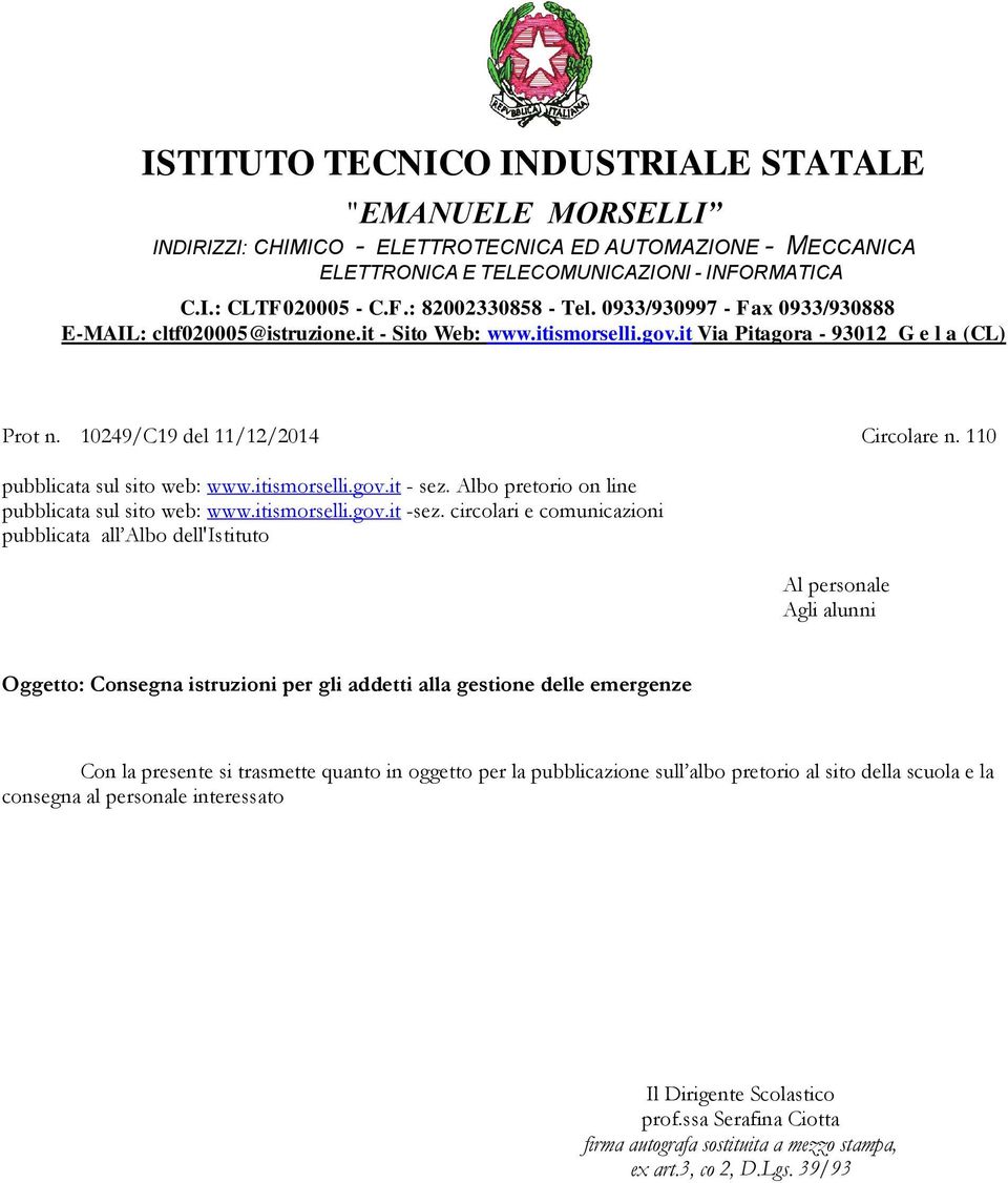 110 pubblicata sul sito web: www.itismorselli.gov.it - sez. Albo pretorio on line pubblicata sul sito web: www.itismorselli.gov.it -sez.