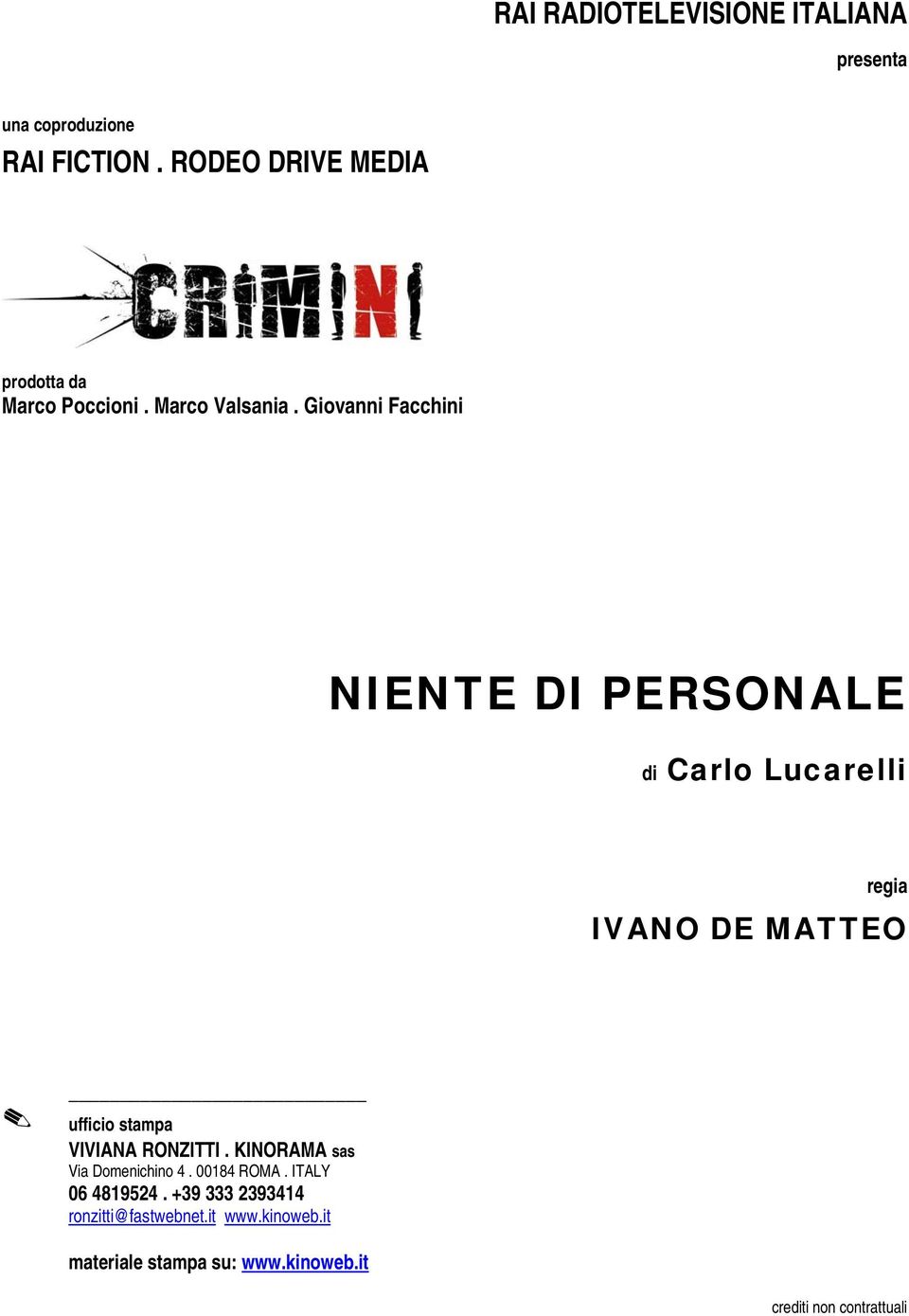 Giovanni Facchini NIENTE DI PERSONALE di Carlo Lucarelli regia IVANO DE MATTEO ufficio stampa