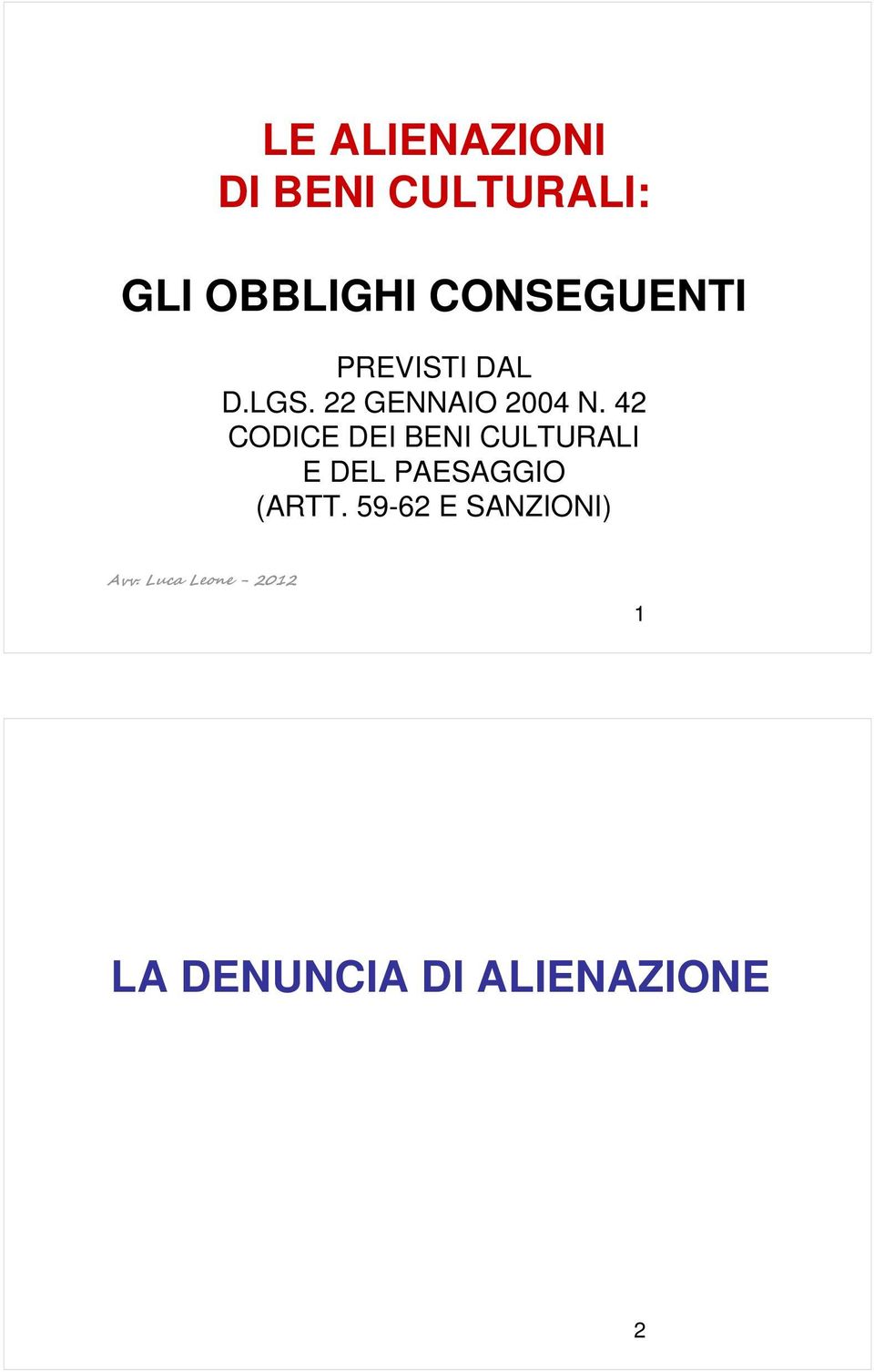 42 CODICE DEI BENI CULTURALI E DEL PAESAGGIO (ARTT.