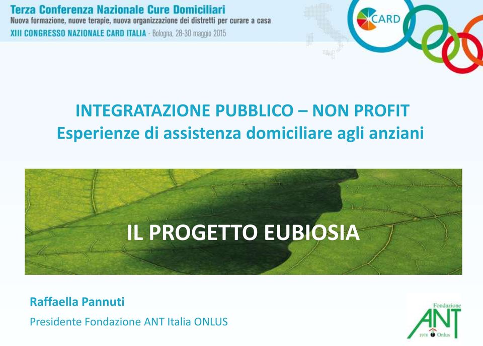 agli anziani IL PROGETTO EUBIOSIA