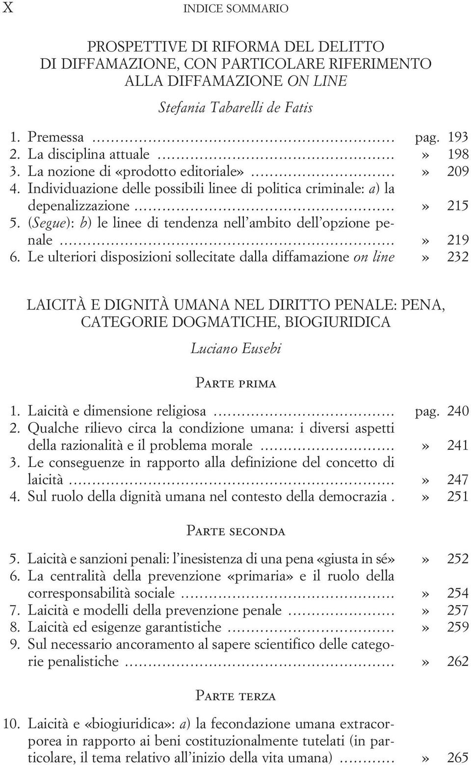 (Segue): b) le linee di tendenza nell ambito dell opzione penale...» 219 6.