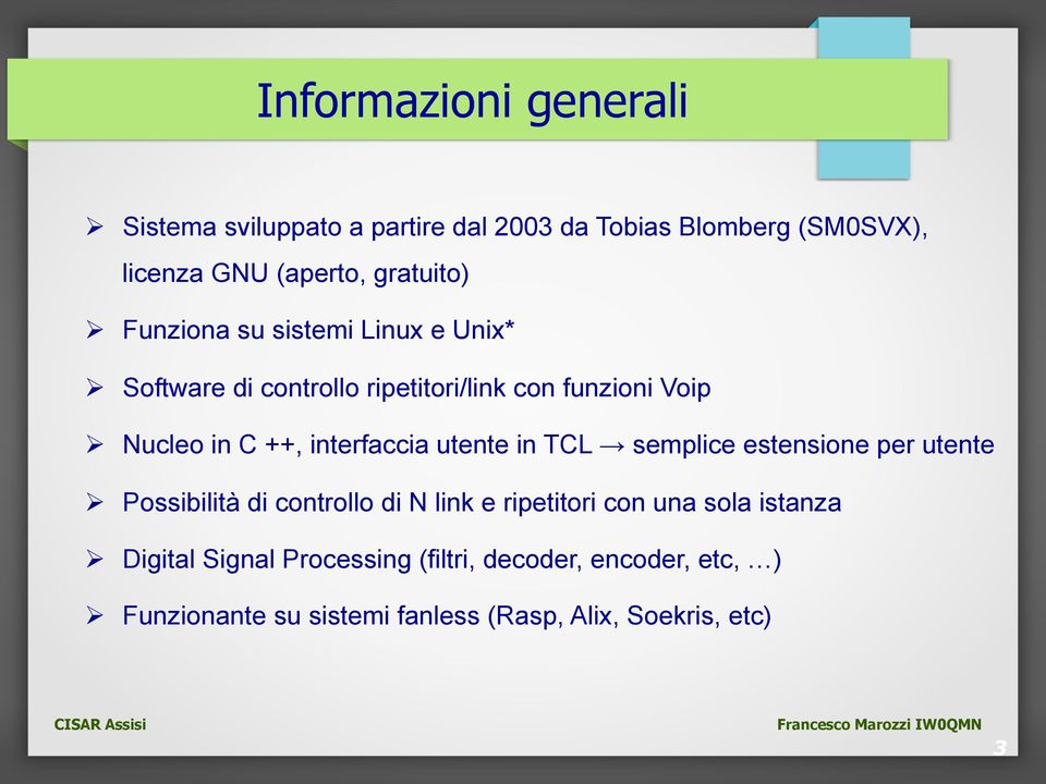 interfaccia utente in TCL semplice estensione per utente Ø Possibilità di controllo di N link e ripetitori con una sola