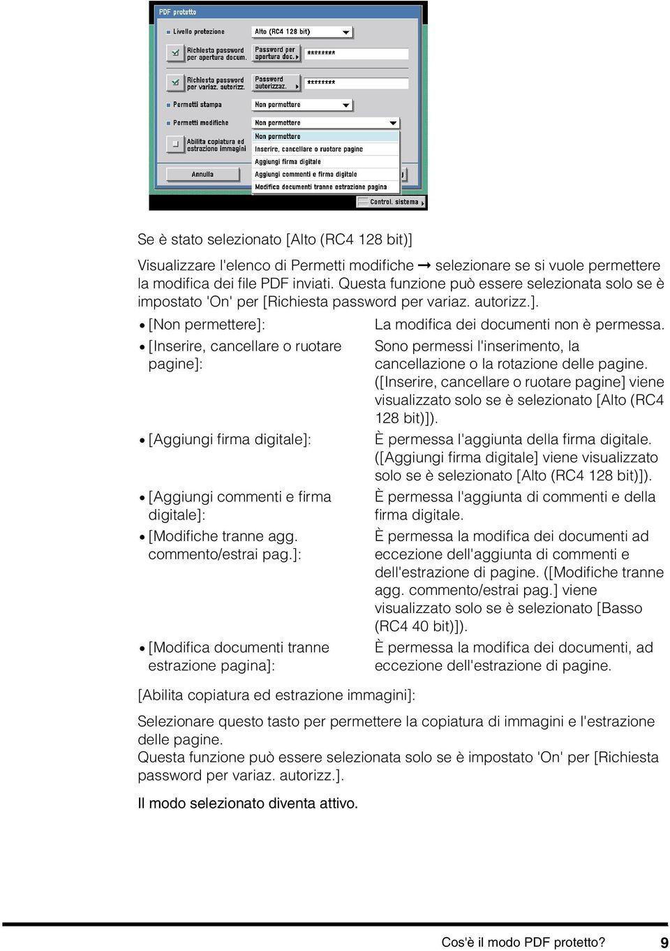 [Non permettere]: [Inserire, cancellare o ruotare pagine]: [Aggiungi firma digitale]: [Aggiungi commenti e firma digitale]: [Modifiche tranne agg. commento/estrai pag.