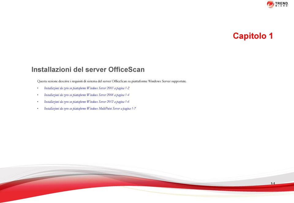 Installazioni da zero su piattaforme Server 2003 a pagina 1-2 Installazioni da zero su piattaforme