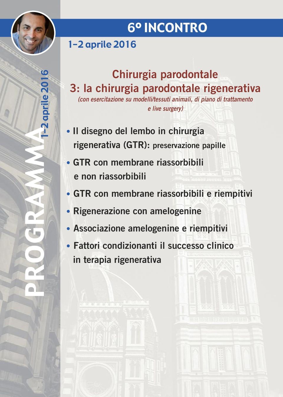 rigenerativa (GTR): preservazione papille GTR con membrane riassorbibili e non riassorbibili GTR con membrane riassorbibili
