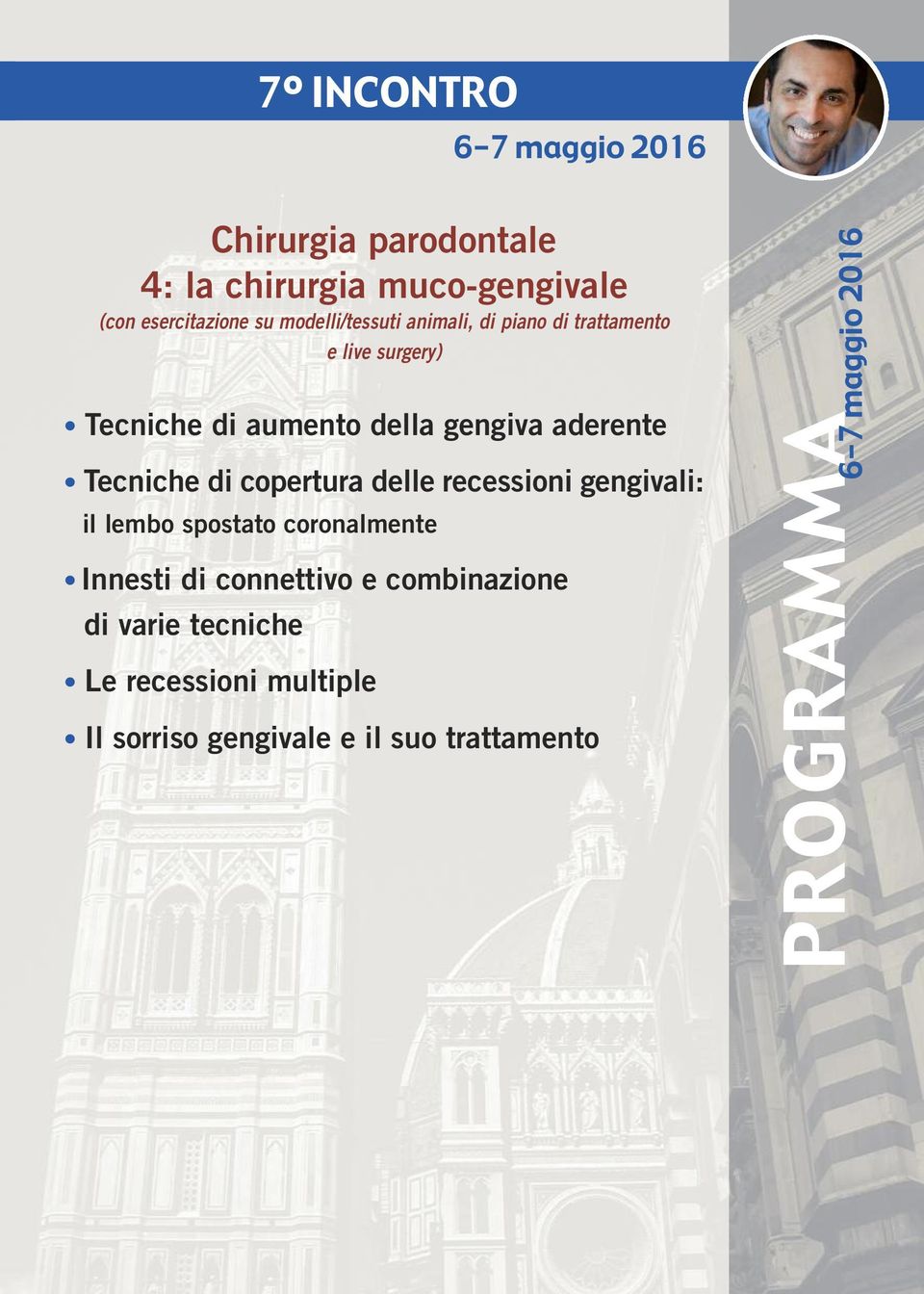 aderente Tecniche di copertura delle recessioni gengivali: il lembo spostato coronalmente Innesti di