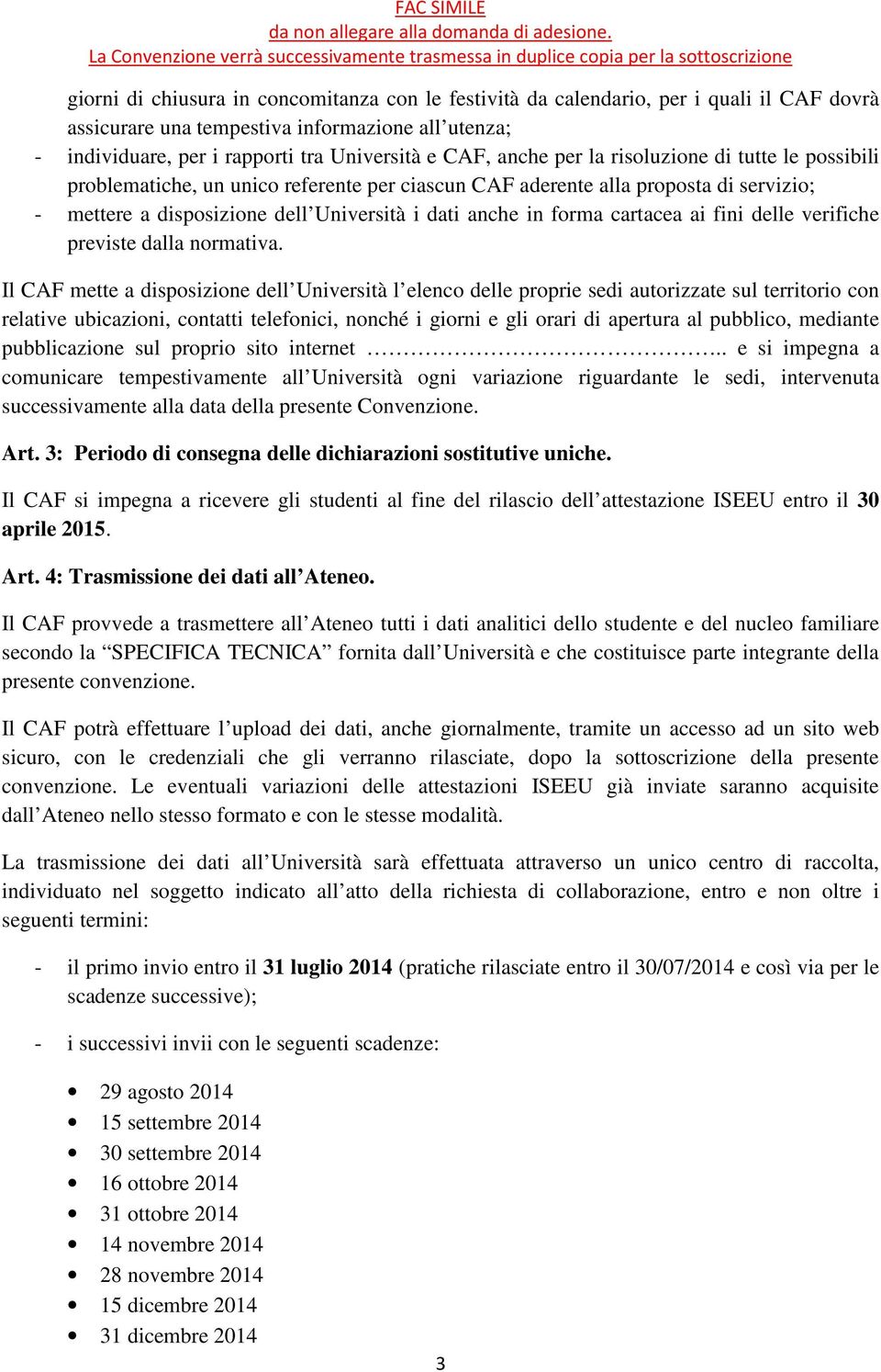 cartacea ai fini delle verifiche previste dalla normativa.