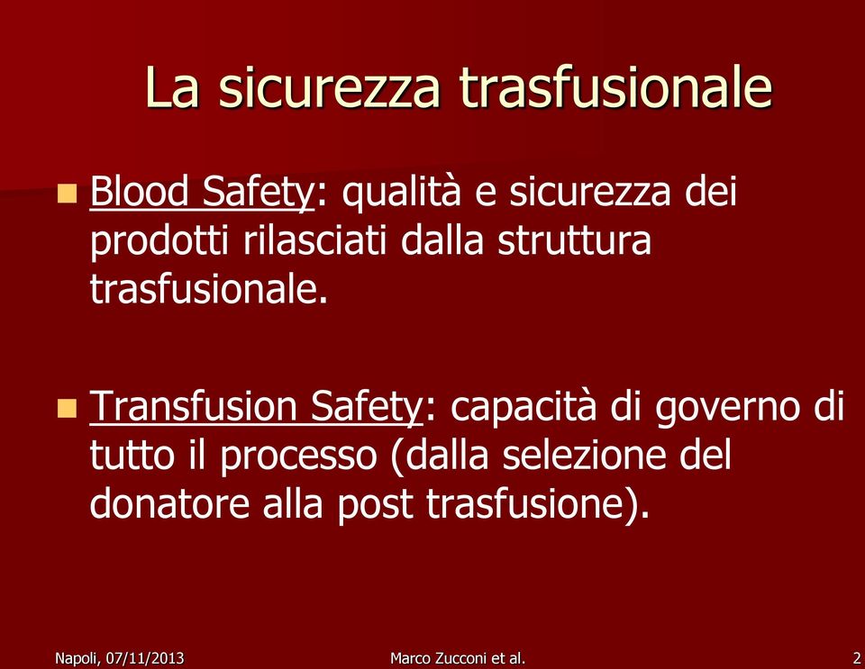 Transfusion Safety: capacità di governo di tutto il processo (dalla