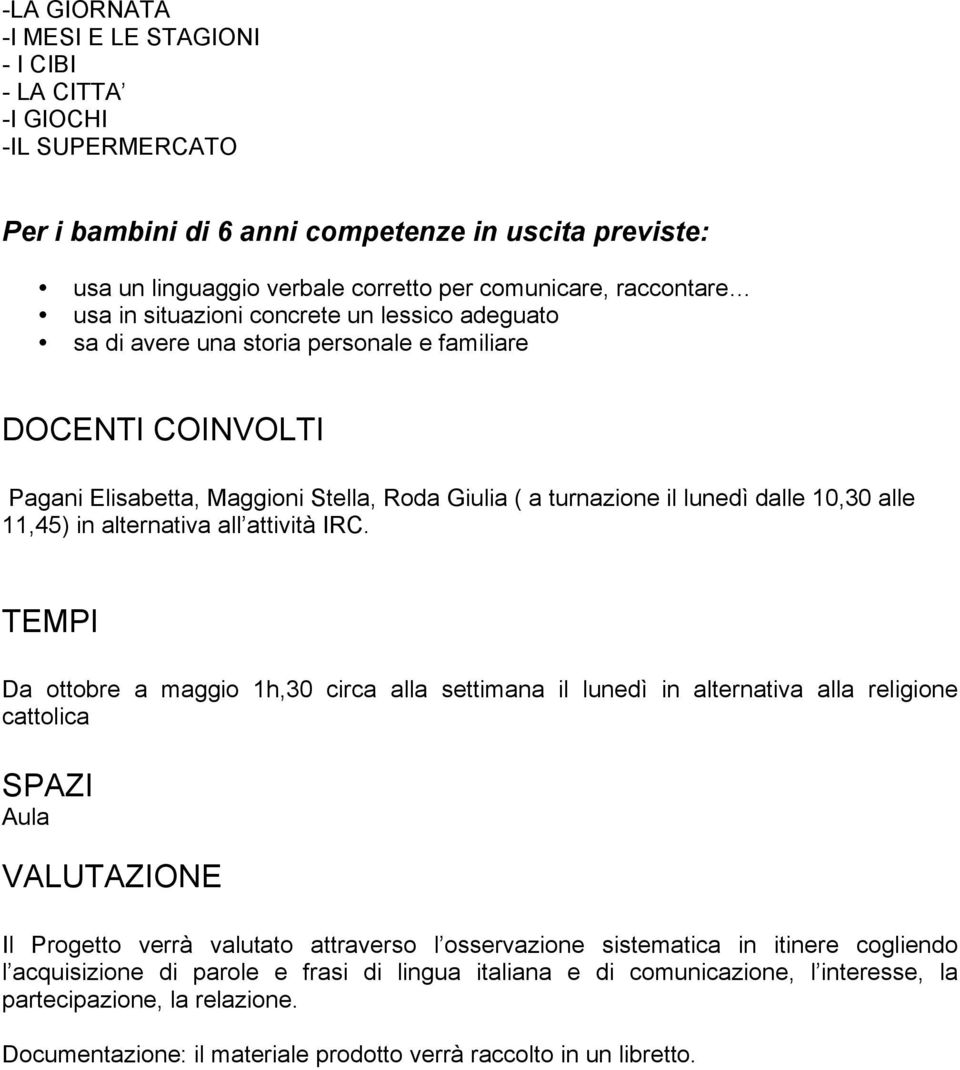 11,45) in alternativa all attività IRC.