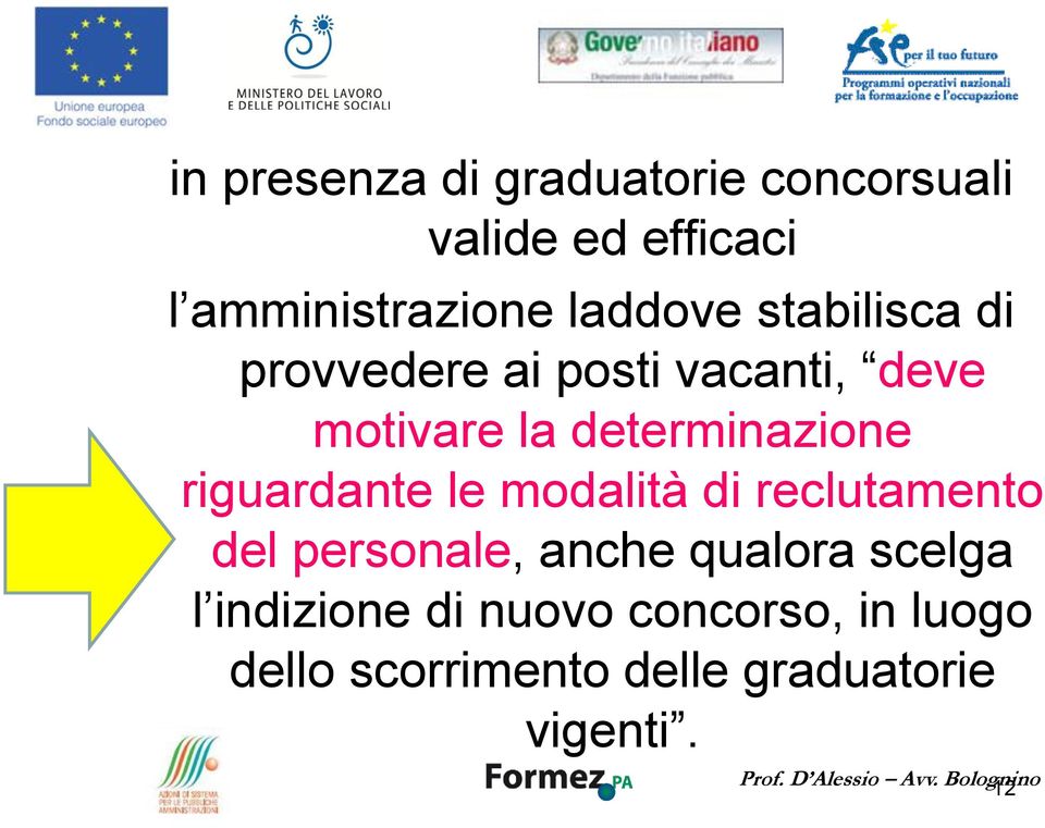 determinazione riguardante le modalità di reclutamento del personale, anche