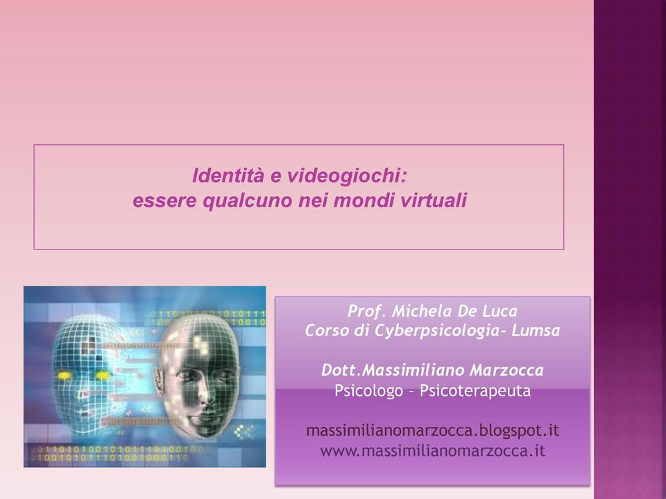 Michela De Luca Corso di Cyberpsicologia- Lumsa Dott.