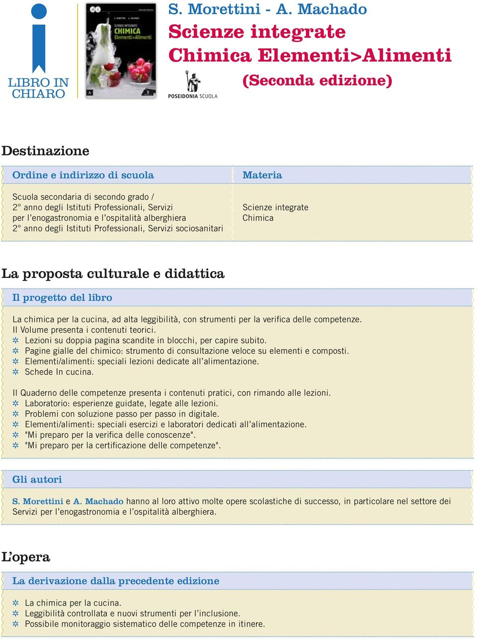 l enogastronomia e l ospitalità alberghiera 2 anno degli Istituti Professionali, Servizi sociosanitari Materia Scienze integrate Chimica La proposta culturale e didattica Il progetto del libro La