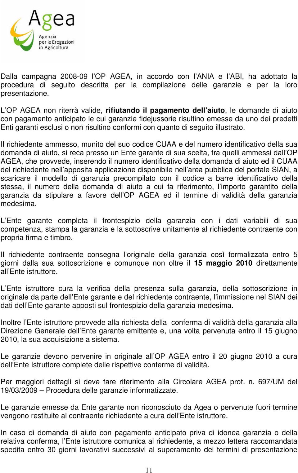 non risultino conformi con quanto di seguito illustrato.