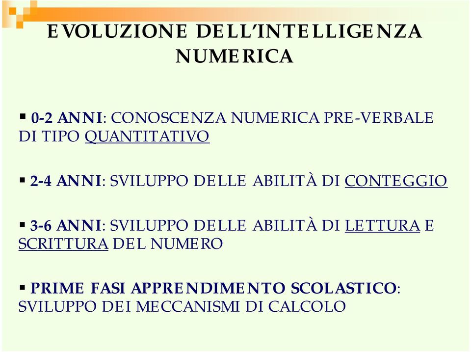 CONTEGGIO 3-6 ANNI: SVILUPPO DELLE ABILITÀ DI LETTURA E SCRITTURA DEL