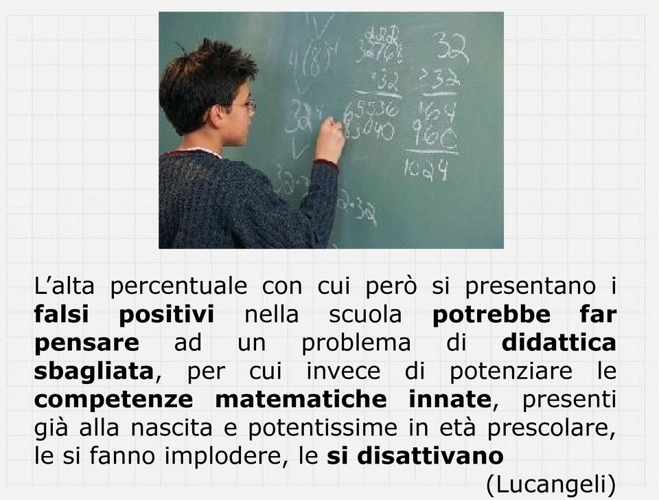 potenziare le competenze matematiche innate, presenti già alla nascita e