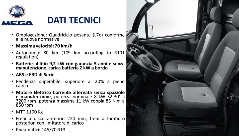 superabile: superiore al 20% a pieno carico Motore Elettrico Corrente alternata senza spazzole e manutenzione, potenza nominale 8 kw S2-30 a 3200 rpm,