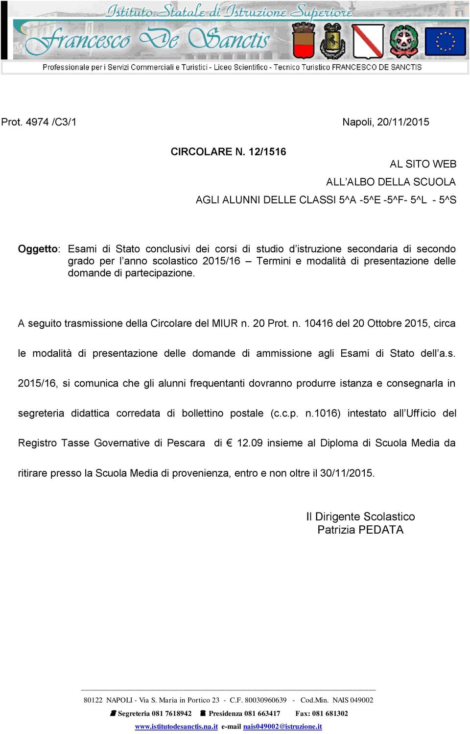 scolastico 2015/16 Termini e modalità di presentazione delle domande di partecipazione. A seguito trasmissione della Circolare del MIUR n.