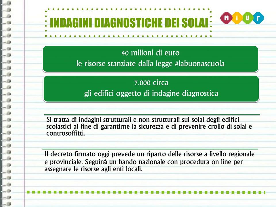 edifici scolastici al fine di garantirne la sicurezza e di prevenire crollo di solai e controsoffitti.