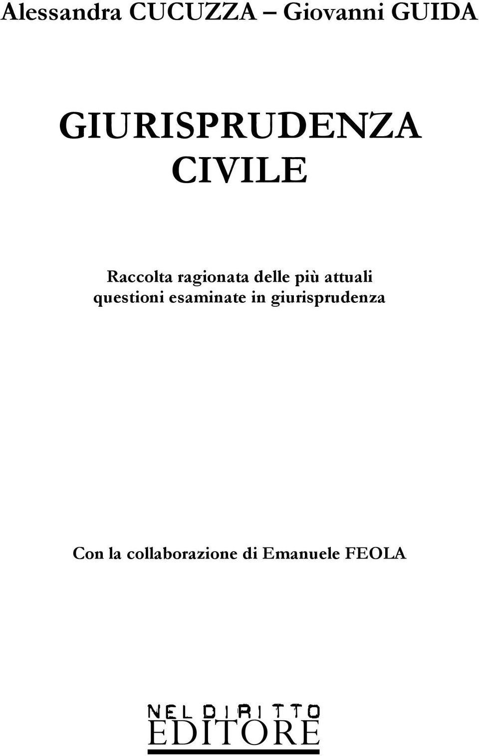 delle più attuali questioni esaminate in