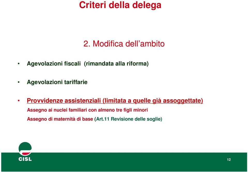 Agevolazioni tariffarie Provvidenze assistenziali (limitata a quelle già