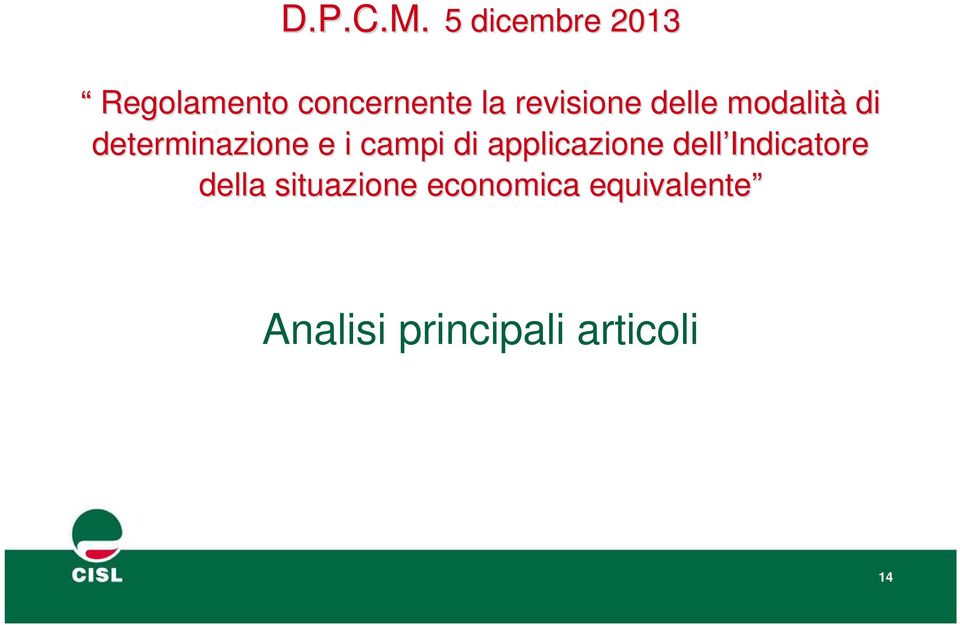 revisione delle modalità di determinazione e i