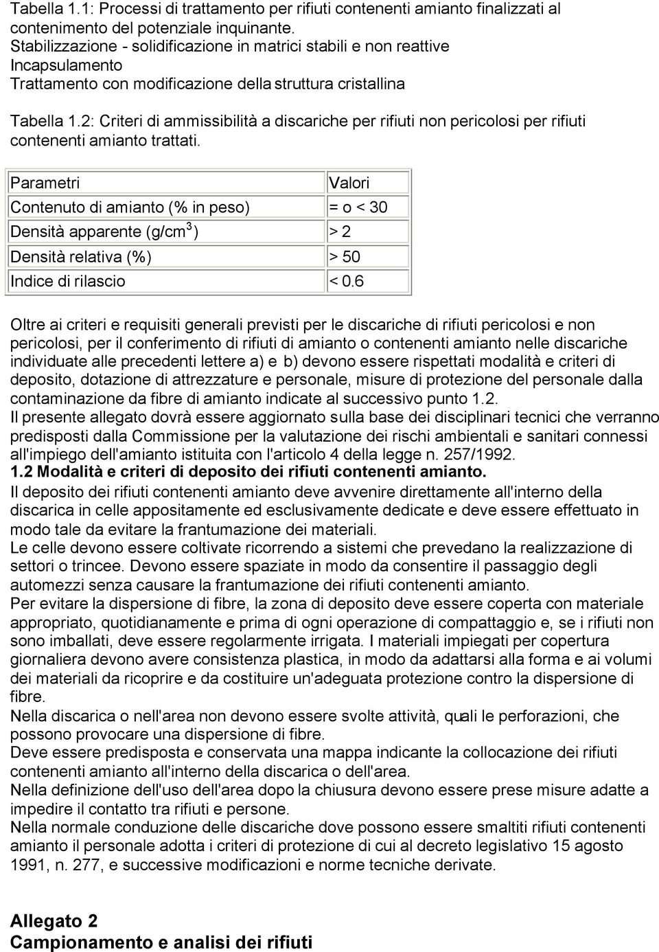 2: Criteri di ammissibilità a discariche per rifiuti non pericolosi per rifiuti contenenti amianto trattati.