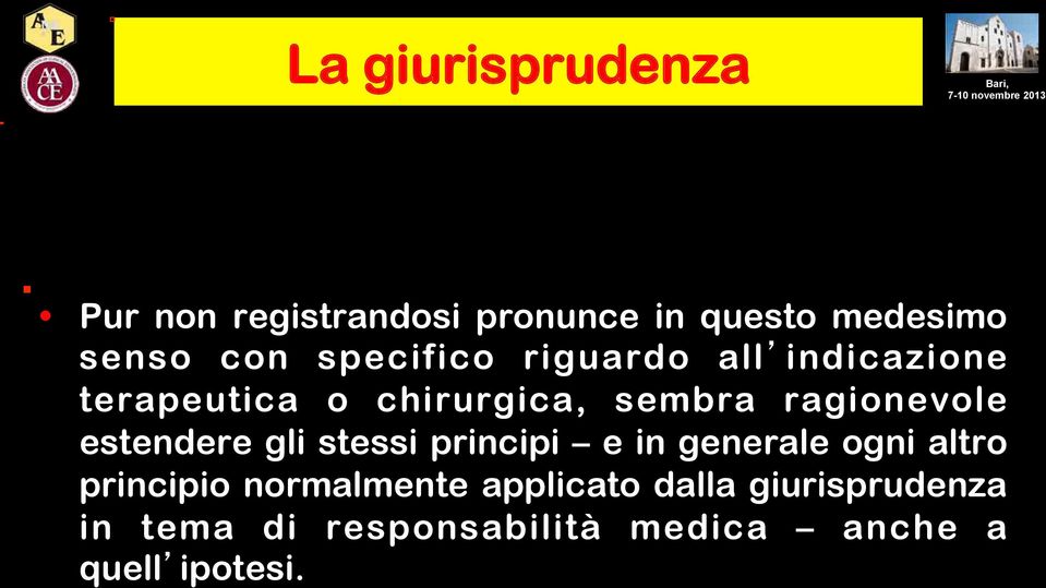 estendere gli stessi principi e in generale ogni altro principio normalmente