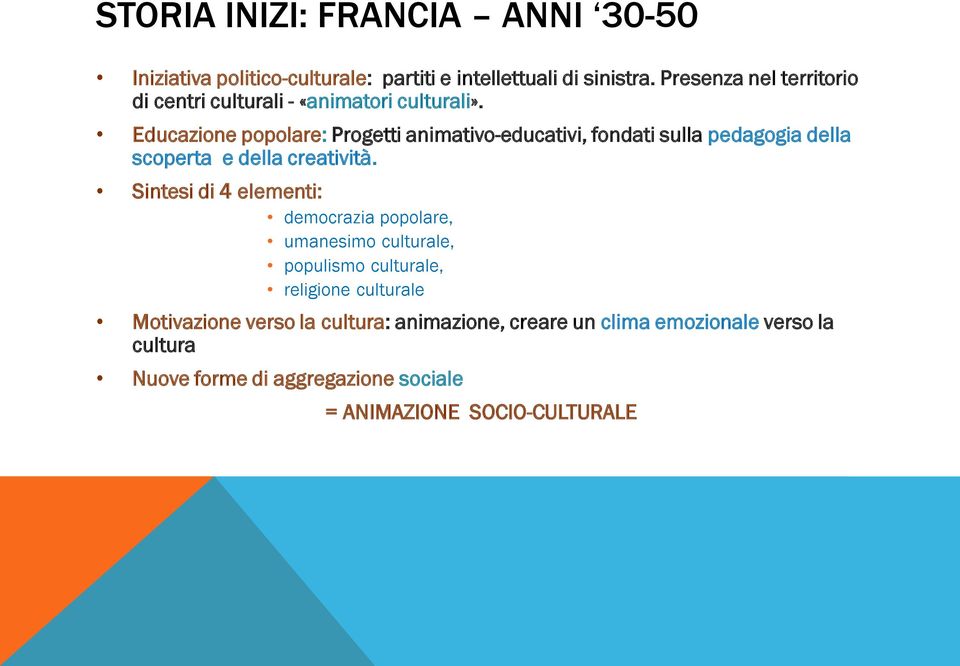 Educazione popolare: Progetti animativo-educativi, fondati sulla pedagogia della scoperta e della creatività.