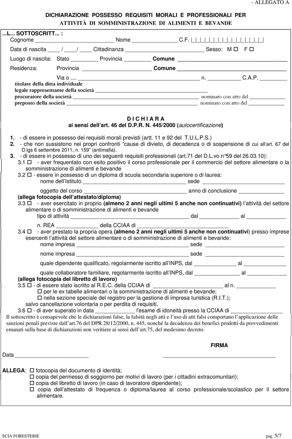 _ _ _ _ _ _ _ _ _ _ _ _ _ _ _ _ Data di nascita / / Cittadinanza Sesso: M Luogo di nascita: Stato Provincia Comune Residenza: Provincia Comune titolare della ditta individuale legale rappresentante