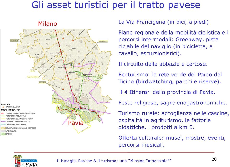 Ecoturismo: la rete verde del Parco del Ticino (birdwatching, parchi e riserve). I 4 Itinerari della provincia di Pavia.