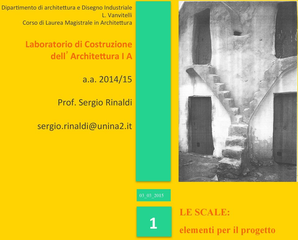 di Costruzione dell Archite5ura I A a.a. 2014/15 Prof.