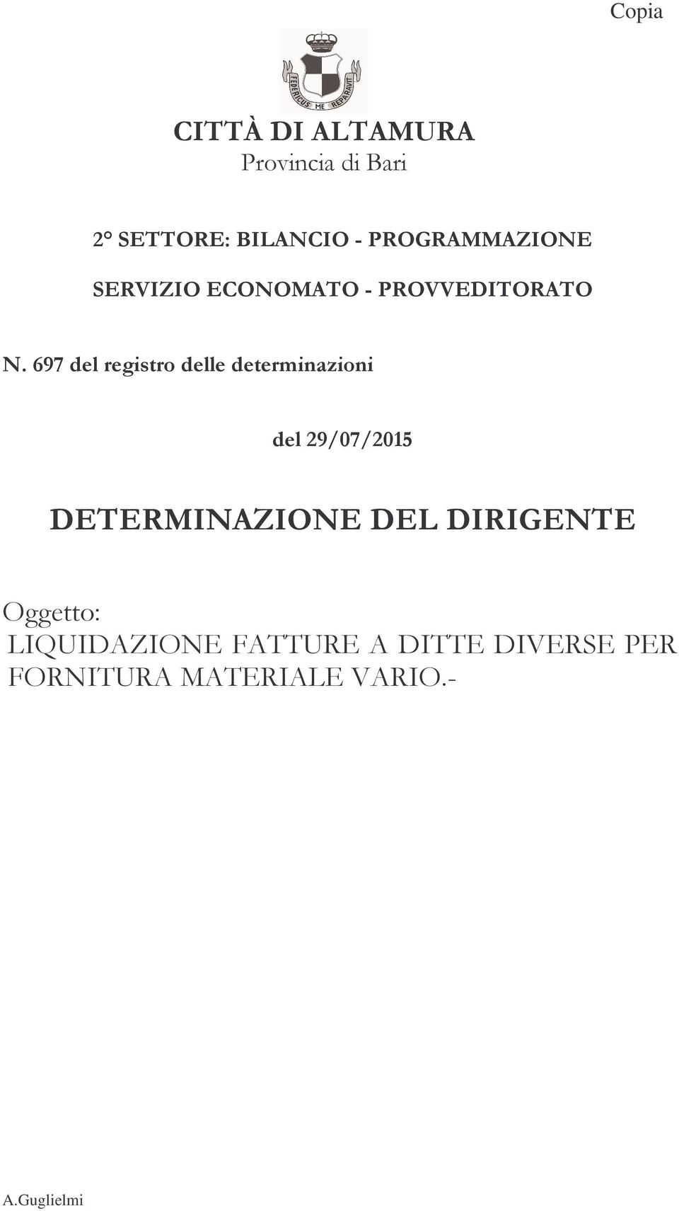 697 del registro delle determinazioni del 29/07/2015 DETERMINAZIONE DEL