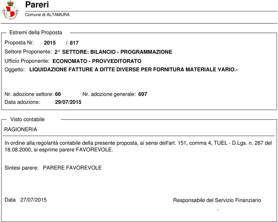 DIVERSE PER FORNITURA MATERIALE VARIO.- Nr. adozione settore: 66 Nr.