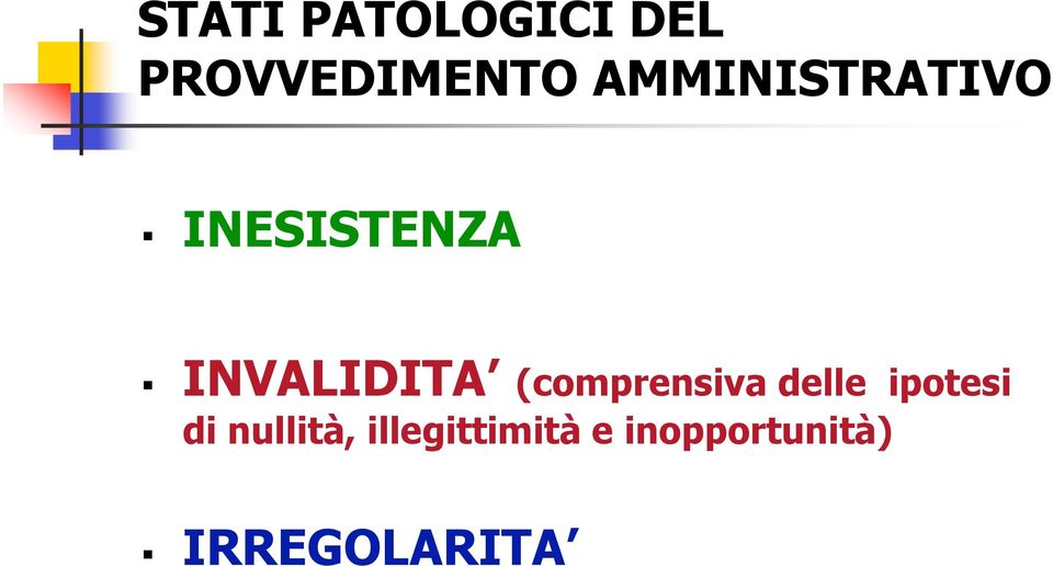 (comprensiva delle ipotesi di nullità,