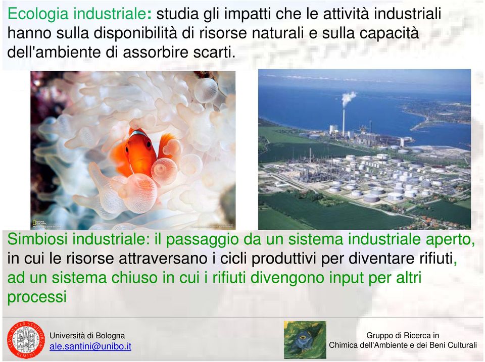 Simbiosi industriale: il passaggio da un sistema industriale aperto, in cui le risorse