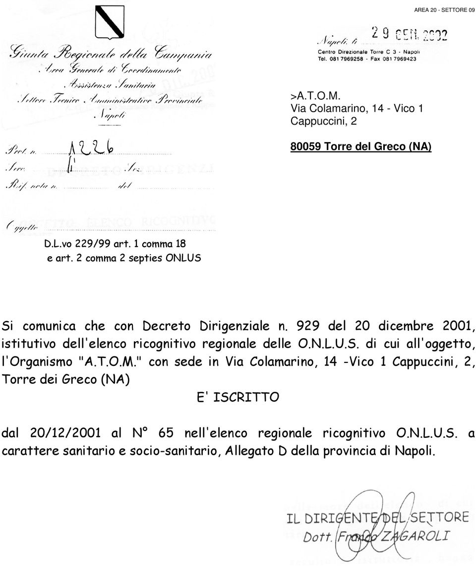 929 del 20 dicembre 2001, istitutivo dell'elenco ricognitivo regionale delle O.N.L.U.S. di cui all'oggetto, l'organismo "A.T.O.M.