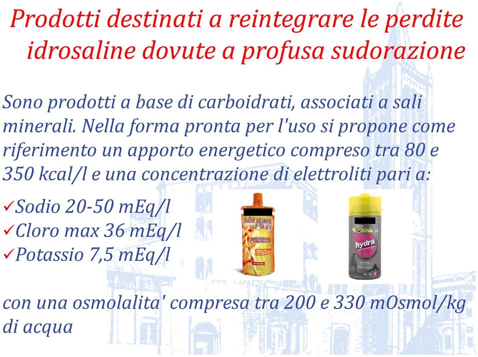 Nella forma pronta per l'uso si propone come riferimento un apporto energetico compreso tra 80 e 350