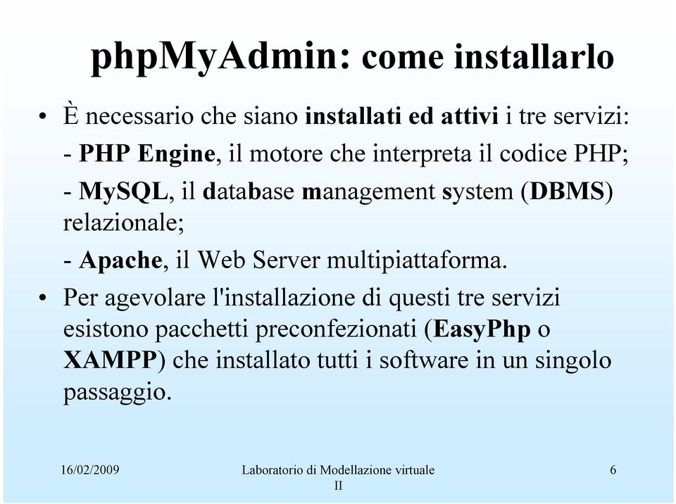 Apache, il Web Server multipiattaforma.