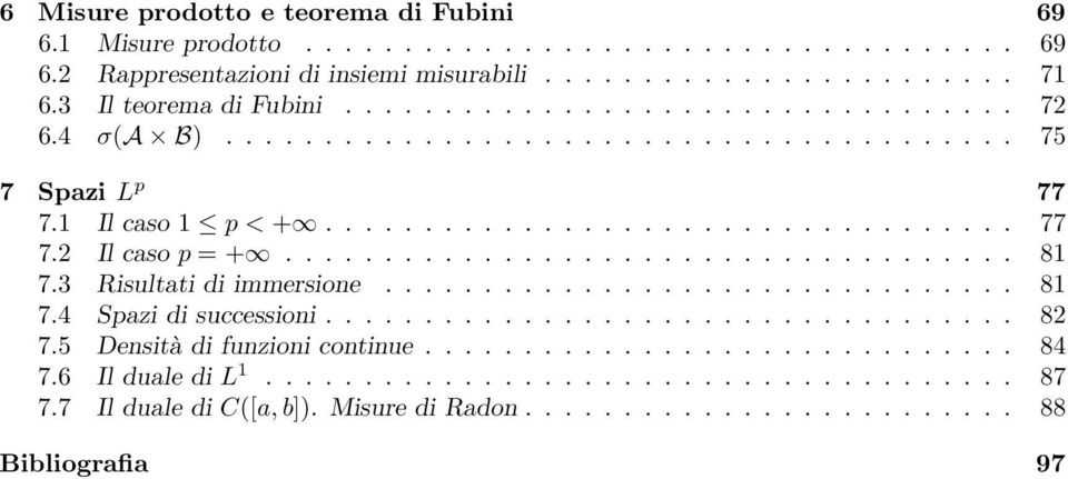 .................................... 81 7.3 Risultati di immersioe................................ 81 7.4 Spazi di successioi................................... 82 7.