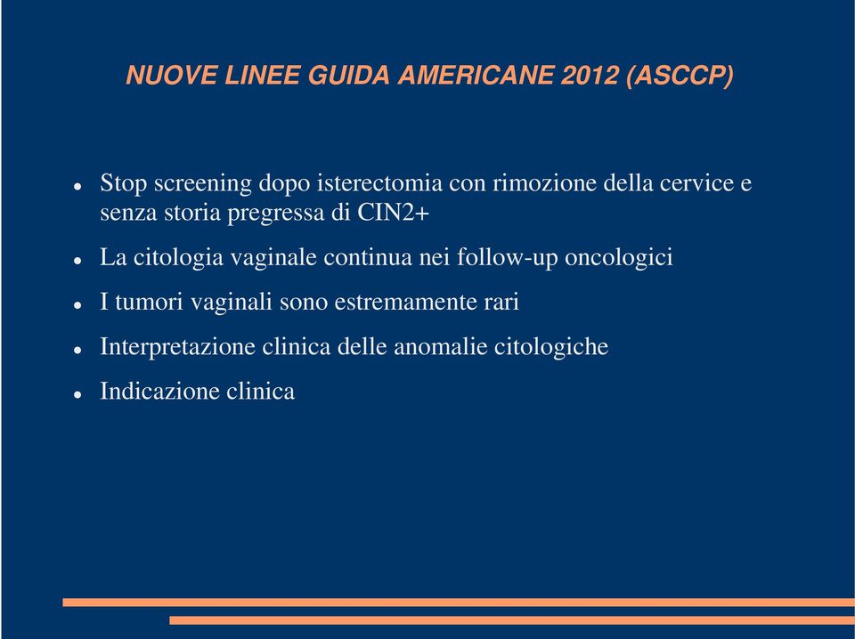 vaginale continua nei follow-up oncologici I tumori vaginali sono