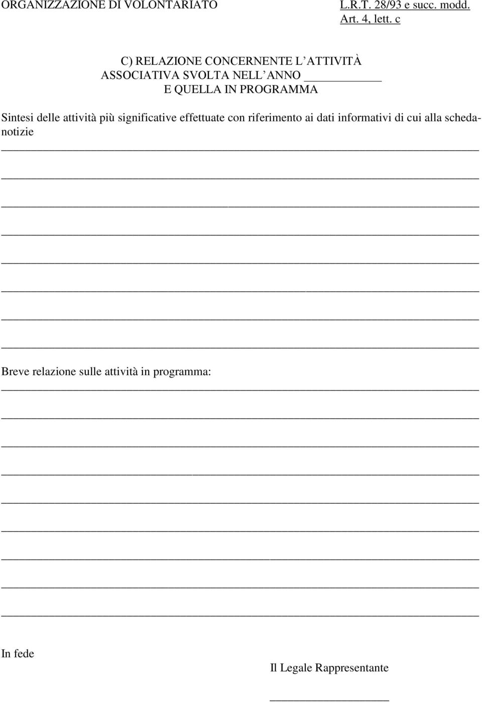 PROGRAMMA Sintesi delle attività più significative effettuate con riferimento ai