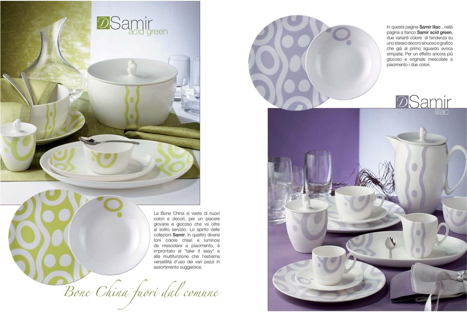 Samir lilac La Bone China si veste di nuovi colori e decori, per un piacere giovane e giocoso che va oltre al solito servizio.