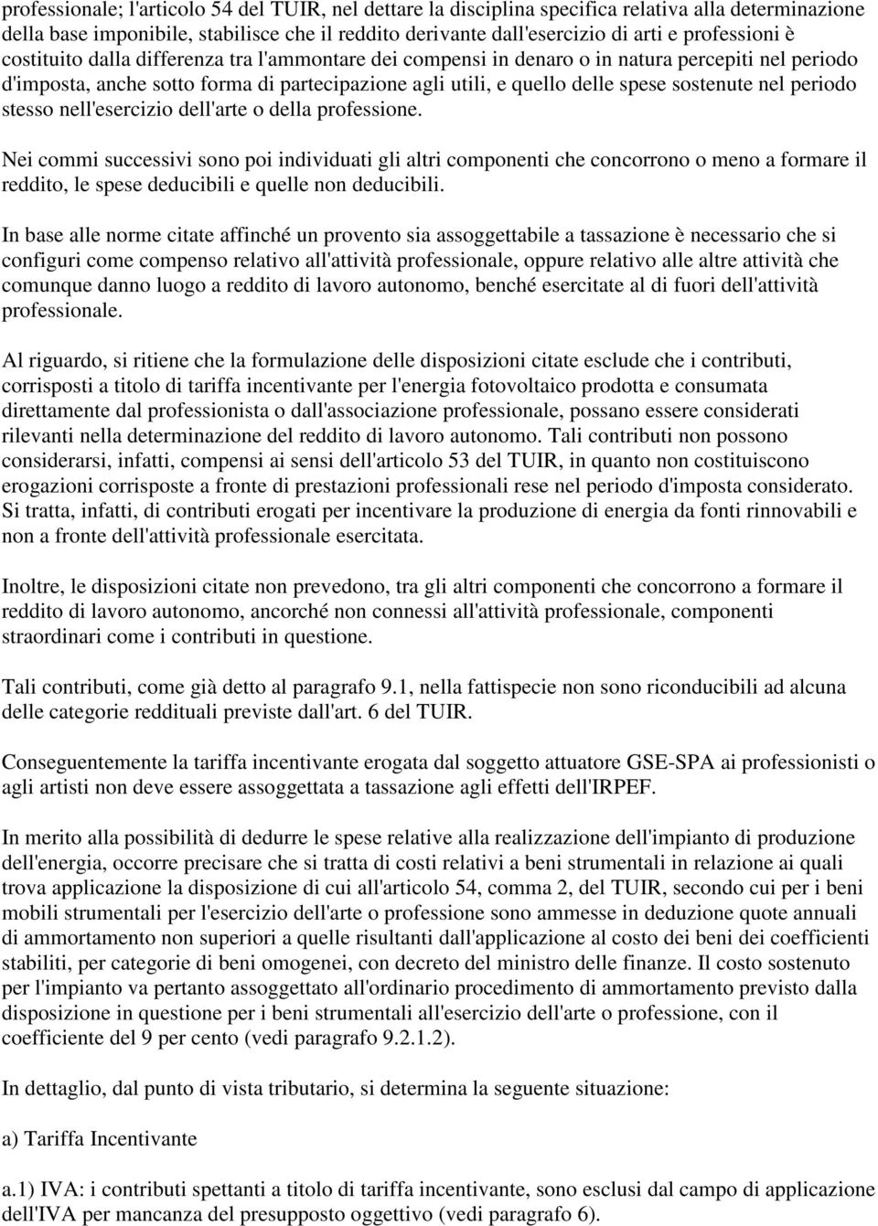 periodo stesso nell'esercizio dell'arte o della professione.