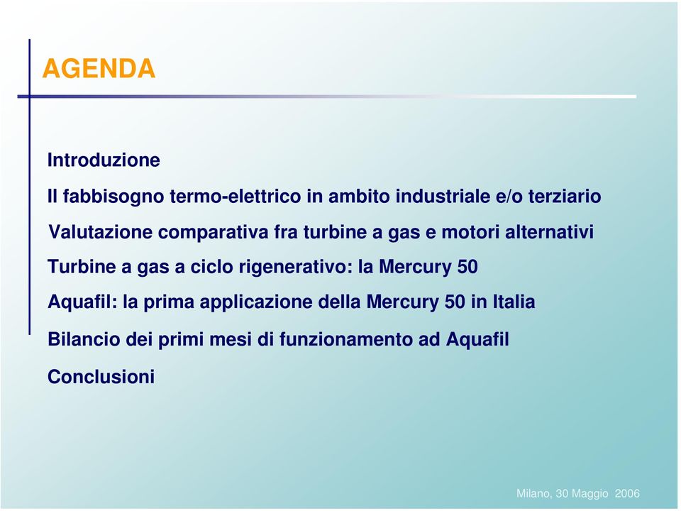 Turbine a gas a ciclo rigenerativo: la Mercury 50 Aquafil: la prima