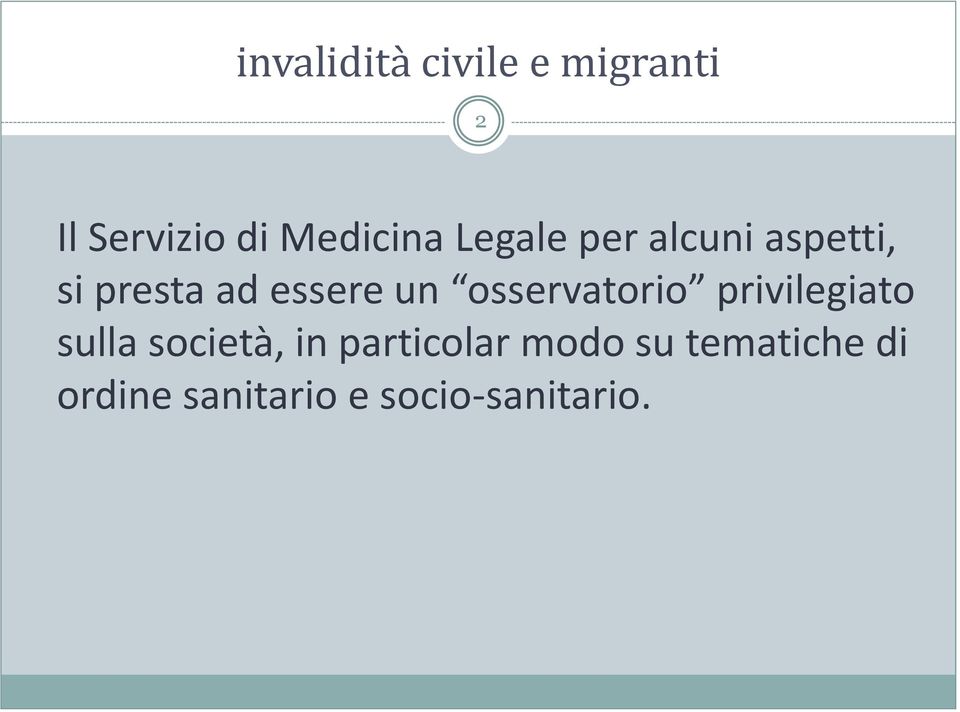 privilegiato sulla società, in particolar modo