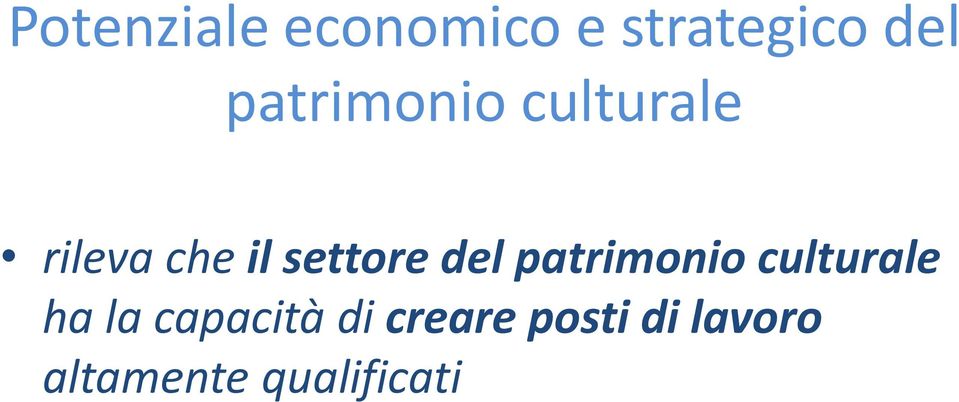 settore del patrimonio culturale ha la