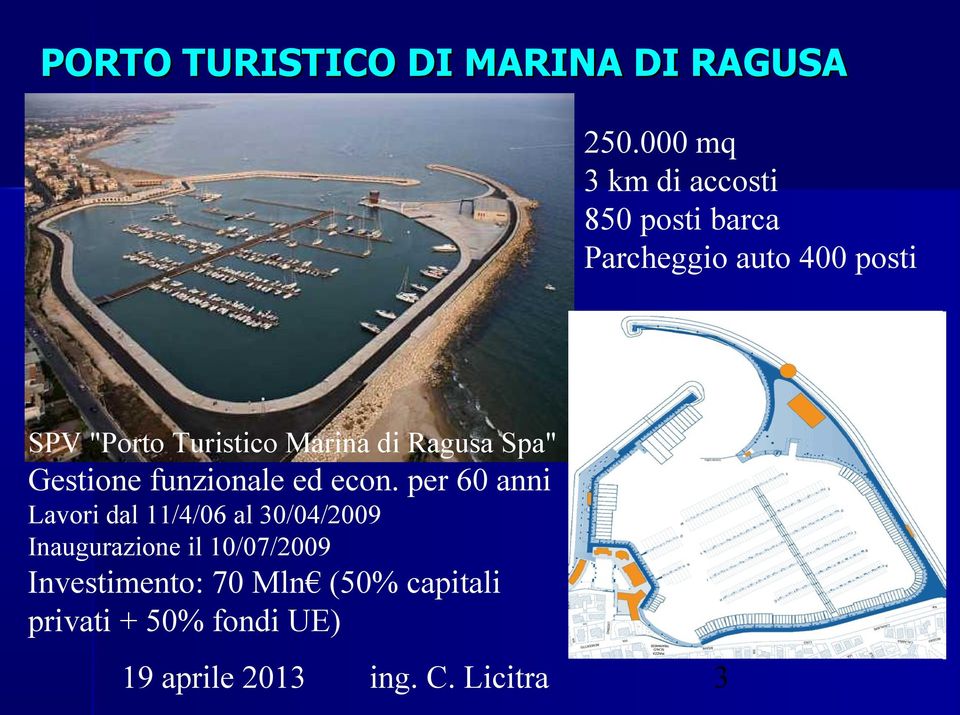 Marina di Ragusa Spa" Gestione funzionale ed econ.