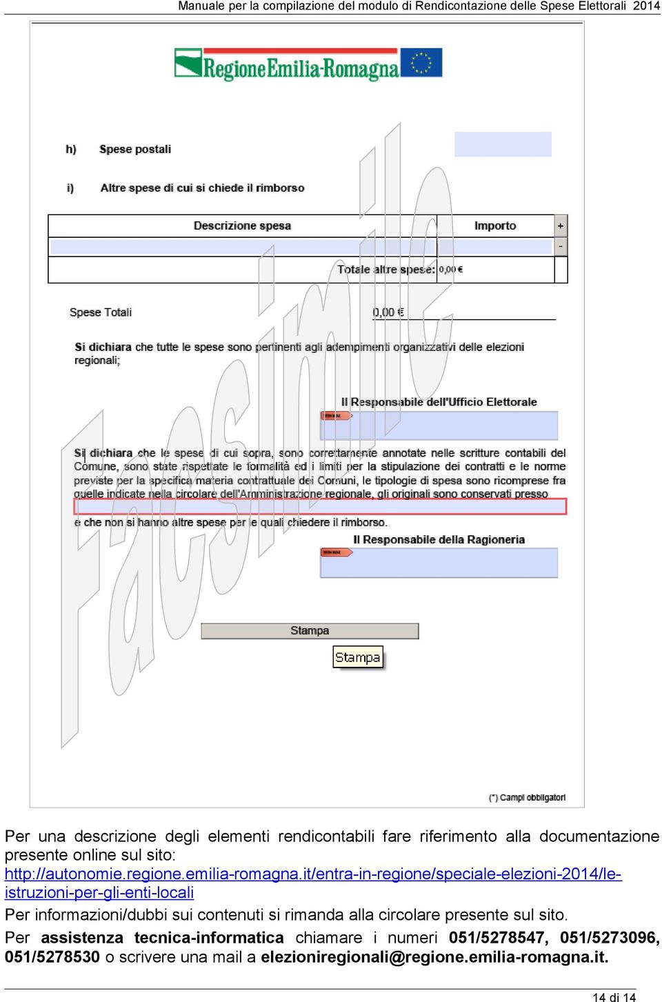 it/entra-in-regione/speciale-elezioni-2014/leistruzioni-per-gli-enti-locali Per informazioni/dubbi sui contenuti si