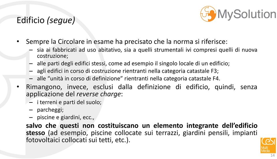 rientranti nella categoria catastale F4.