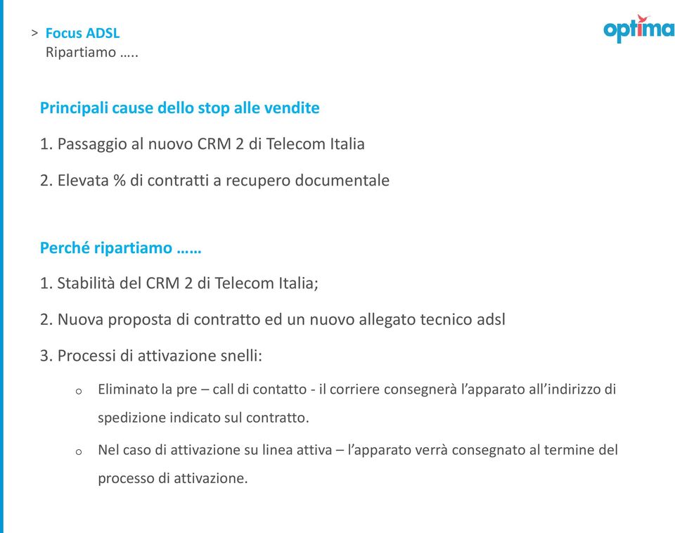 Nuova proposta di contratto ed un nuovo allegato tecnico adsl 3.